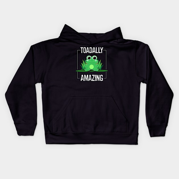 Funny Frog Amphibian Toadally Amazing Kids Hoodie by egcreations